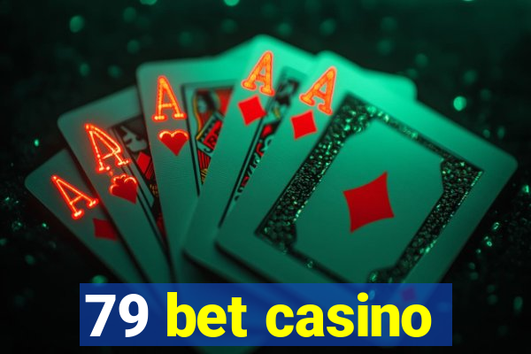 79 bet casino